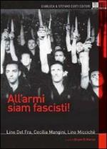 All'armi siam fascisti