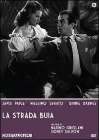 La strada buia di Sidney Salkow,Marino Girolami - DVD