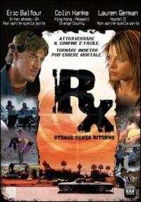 RX. Strade senza ritorno di Ariel Vromen - DVD