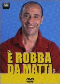 Alessandro Di Carlo. È robba da matti! (DVD) - DVD