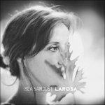 Larosa - CD Audio di Bea Sanjust