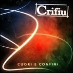 Cuori E Confini - CD Audio di Crifiu