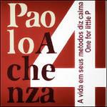 A vida em seus metodos diz calma - Vinile 7'' di Paolo Achenza