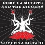 Supersadobaby - CD Audio di Dome La Muerte,Diggers