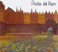 Picchio dal Pozzo - Vinile LP di Picchio dal Pozzo