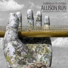Walking on the Bridge (Opera Omnia) - CD Audio di Allison Run