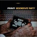 Degenerate Party - Vinile LP di Primati