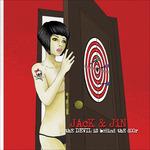 Devil Is Behind the Door - CD Audio di Jack & Jin