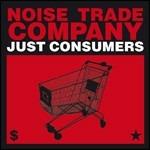 Just Consumers - CD Audio di Noise Trade Company