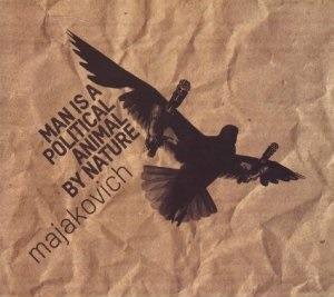 Man Is a Political Animal by Nature - CD Audio di Majakovich