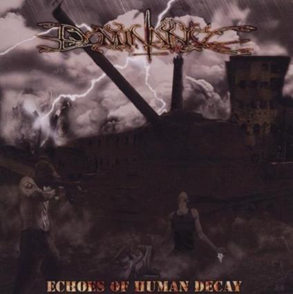 Echoes Of Human Decay - CD Audio di Dominance