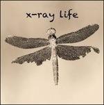 X-Ray Life - CD Audio di X-Ray Life
