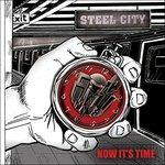 Now It's Time - CD Audio di Steel City