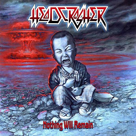 Nothing Will Remain (Reissue) - CD Audio di Headcrusher