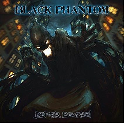 Better Beware! - CD Audio di Black Phantom