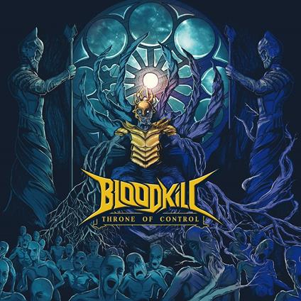 Throne of Control - CD Audio di Bloodkill