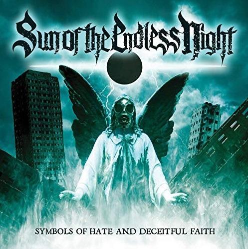 Symbols of Hate and Deceitful Faith - CD Audio di Sun of the Endless Night