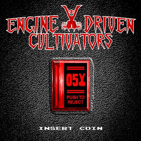 Insert Coin - CD Audio di Engine Driven Cultivators