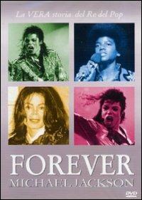 Forever Michael Jackson - La vera storia del Re del Pop di Julien Bocher - DVD