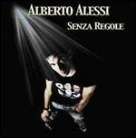 Senza regole - CD Audio di Alberto Alessi