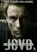 JCVD. Nessuna giustizia (DVD)