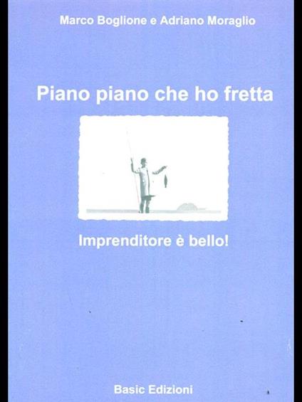 Piano piano che ho fretta - Marco Boglione,Adriano Moraglio - copertina