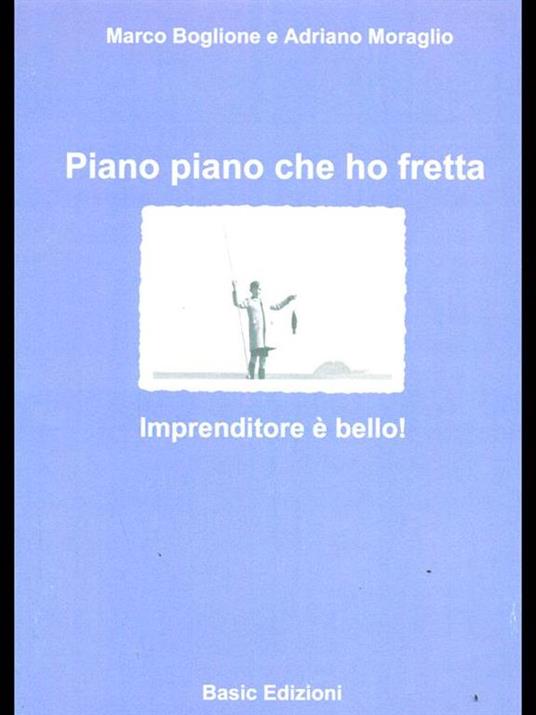 Piano piano che ho fretta - Marco Boglione,Adriano Moraglio - copertina