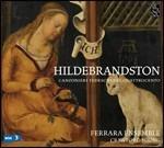 Hildebrandston. Canzonieri tedeschi del Quattrocento - CD Audio di Ferrara Ensemble