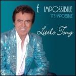 È impossibile. It's Impossible