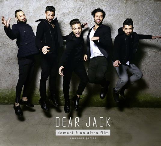 Domani è un altro film. Seconda parte (Sanremo 2015) - CD Audio di Dear Jack