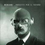 Progetti per il futuro - CD Audio di Mercuri