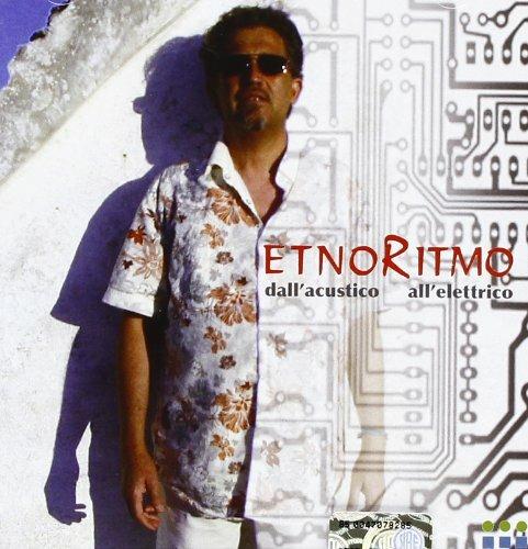 Dall'acustico all'elettrico - CD Audio di Etnoritmo
