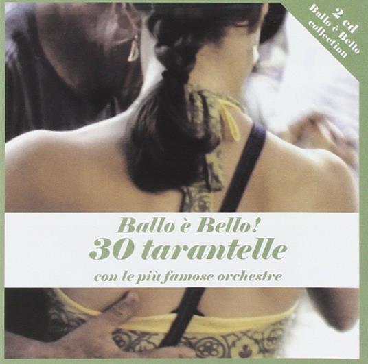 Ballo è bello! 30 Tarantelle - CD Audio