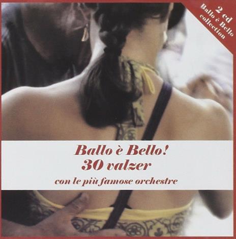 Ballo è bello! 30 Valzer - CD Audio