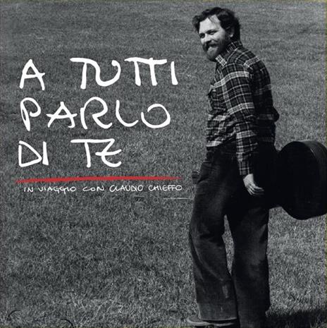 A tutti parlo di te - CD Audio + DVD di Claudio Chieffo