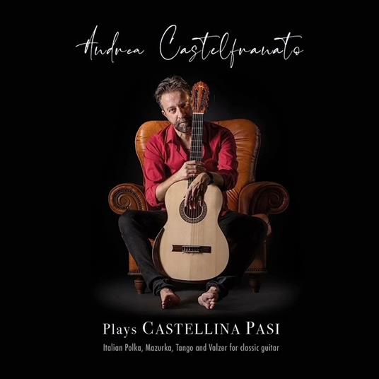 Plays Castellina Pasi - CD Audio di Andrea Castelfranato