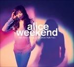 Weekend - CD Audio di Alice