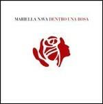 Dentro una rosa - CD Audio di Mariella Nava