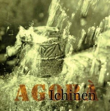 Ichinen - CD Audio di Agorà