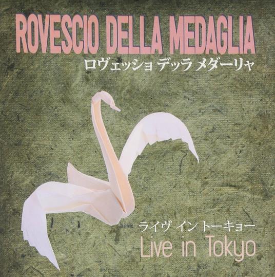 Live in Tokyo - CD Audio di Rovescio della Medaglia