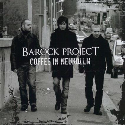 Cofee in Neukolln - CD Audio di Barock Project
