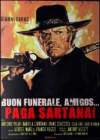 Film Buon funerale amigos... paga Sartana Anthony Ascott