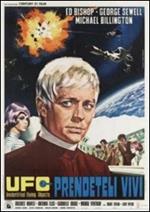 UFO. Prendeteli vivi