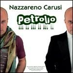 Petrolio - CD Audio di Nazareno Carusi