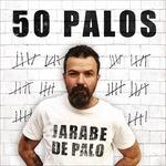 50 Palos - CD Audio di Jarabe De Palo