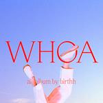 Whoa (180 gr.)