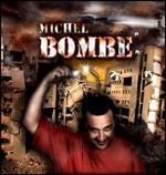 Bombe - CD Audio di Michel