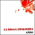 La rossa primavera - CD Audio di Gang