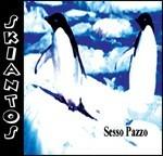 Sesso pazzo - CD Audio di Skiantos