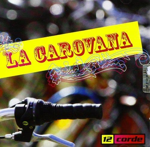 La carovana - CD Audio di 12 Corde